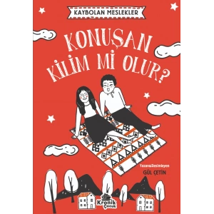 Kaybolan Meslekler - Konuşan Kilim mi Olur?
