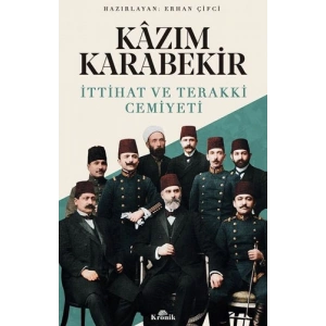 Kazım Karabekir - İttihat ve Terakki Cemiyeti