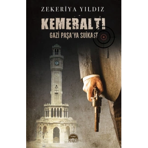 Kemeraltı - Gazi Paşa’ya Suikast