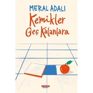 Kemikler Geç Kalanlara