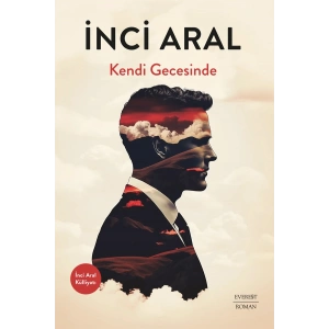 Kendi Gecesinde / İnci Aral + Sanat Kitabı
