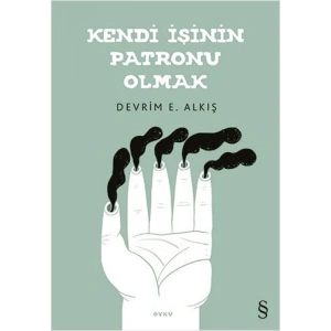 Kendi İşinin Patronu Olmak