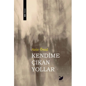 Kendime Çıkan Yollar