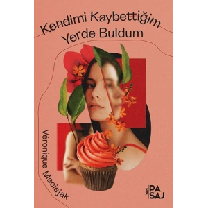 Kendimi Kaybettiğim Yerde Buldum
