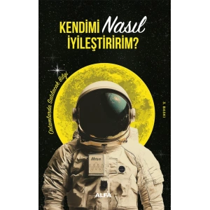 Kendimi Nasıl İyileştiririm?