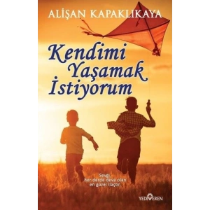 Kendimi Yaşamak İstiyorum
