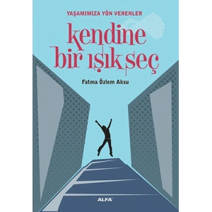 Kendine Bir Işık Seç