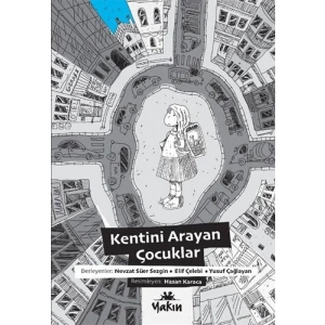 Kentini Arayan Çocuklar