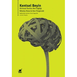 Kentsel Beyin - Dirimsel Kentte Akıl Sağlığı