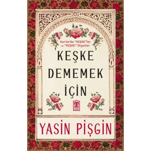 Keşke Dememek İçin