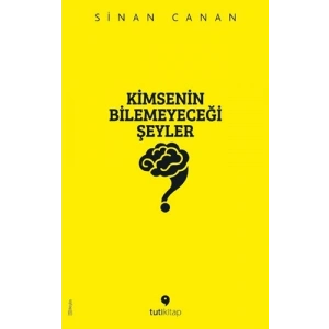 Kimsenin Bilemeyeceği Şeyler