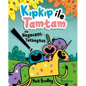 Kıpkıp ile Tamtam ve Heyecanlı Tekboynuz