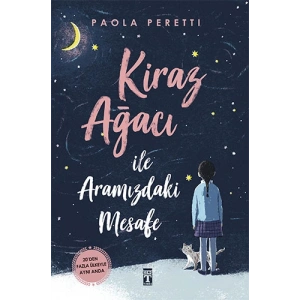 Kiraz Ağacı İle Aramızdaki Mesafe (Ciltli)