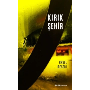 Kırık Şehir / Raşel Meseri + Sanat Kitabı