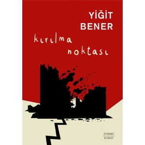Kırılma Noktası / Yiğit Bener + Sanat Kitabı