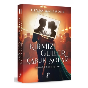 Kırmızı Güller Çabuk Solar 2 - Hayat Dönemeçleri / Ceyda Kalender + Sanat Kitabı