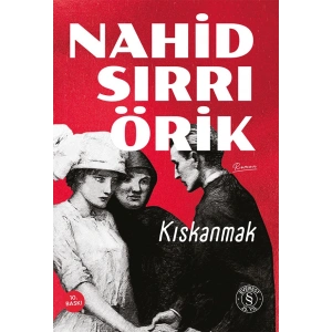 Kıskanmak / Nahid Sırrı Örik + Sanat Kitabı