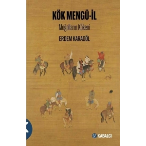 Kök Mengü İl - Moğolların Kökeni