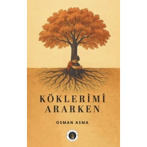 Köklerimi Ararken