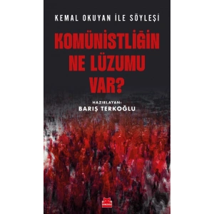 Komünistliğin Ne Lüzumu Var ?