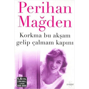Korkma Bu Akşam Gelip Çalmam Kapını