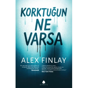 Korktuğun Ne Varsa