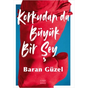Korkudan da  Büyük Bir Şey