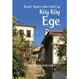 Kozak Yaylası’ndan Işıklı’ya Köy Köy Ege 2