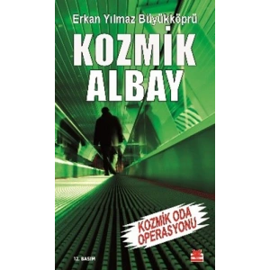 Kozmik Albay - Kozmik Oda Operasyonu