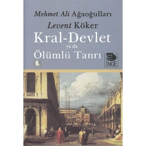Kral Devlet Ya Da Ölümlü Tanrı