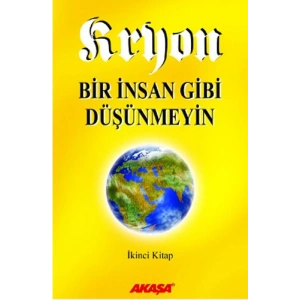 Kryon - Bir İnsan Gibi Düşünmeyin 2.Kitap
