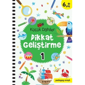 Küçük Dahiler Dikkat Geliştirme 1 (6+ Yaş)