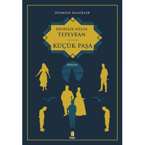 Küçük Paşa / Ebubekir Hazım Tepeyran + Sanat Kitabı