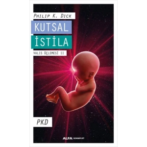 Kutsal İstila - Valis Üçlemesi II / Philip K. Dick + Sanat Kitabı