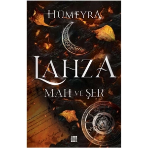 Lahza 1 - Mah ve Şer (Ciltli)