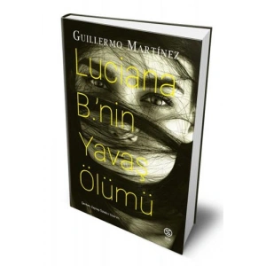 Luciana B.’nin Yavaş Ölümü