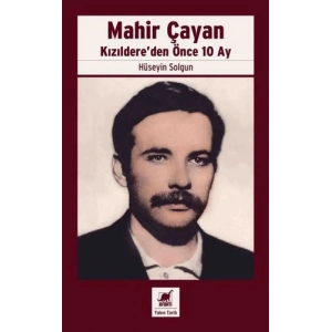 Mahir Çayan - Kızıldereden Önce 10 Ay