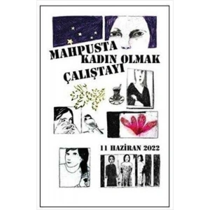 Mahpusta Kadın Olmak Çalıştayı
