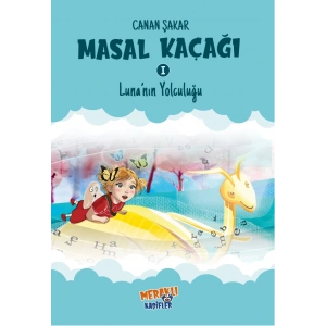 Masal Kaçağı 1 - Luna’nın Yolculuğu