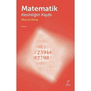 Matematik - Kesinliğin Kaybı