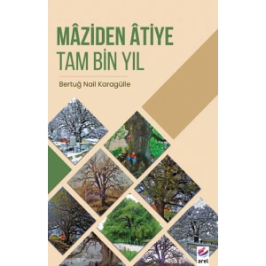 Maziden Atiye Tam Bin Yıl