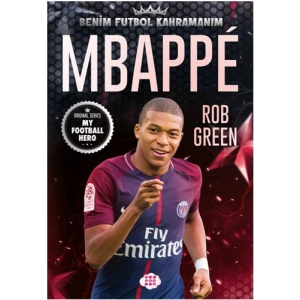 Mbappe - Benim Futbol Kahramanım