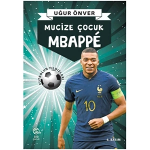 Mbappe - Mucize Çocuk