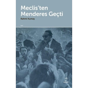 Meclisten Menderes Geçti