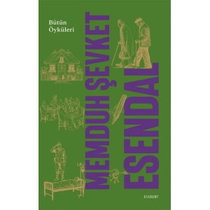 Memduh Şevket Esendal - Bütün Öyküleri