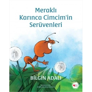 Meraklı Karınca Cimcimin Serüvenleri