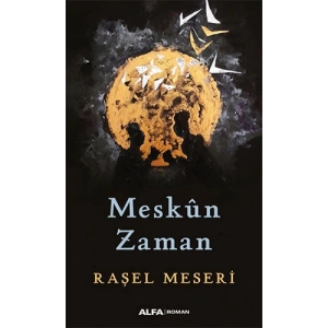 Meskûn  Zaman / Raşel Meseri + Sanat Kitabı