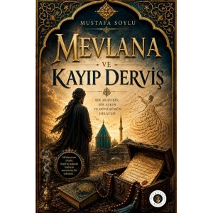 Mevlana ve Kayıp Derviş
