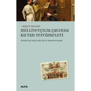 Milliyetçilik Çağında Kuran Tercümeleri