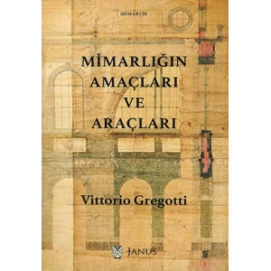 Mimarlığın Amaçları ve Araçları